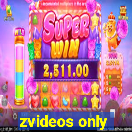 zvideos only